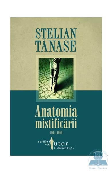 Stelian Tănase, Anatomia mistificării