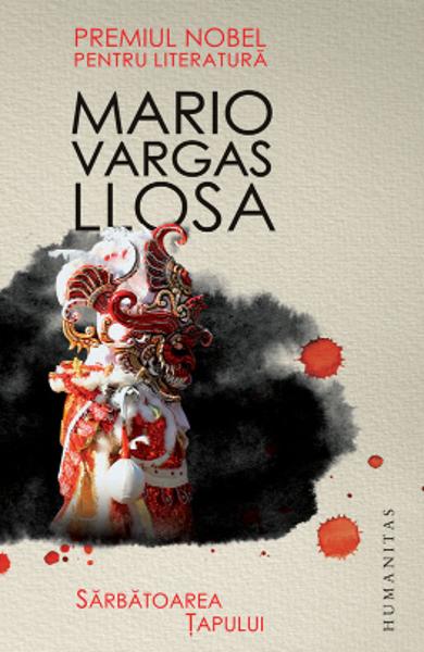 Sărbătoarea Ţapului, Mario Vargas Llosa